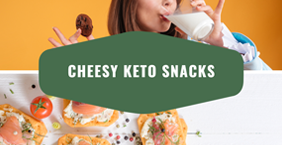 Cheesy keto snacks