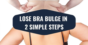 Lose that Bra Bulge in 2 Simple Steps