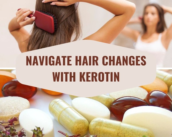 Navigating Hair Change with Kerotin
