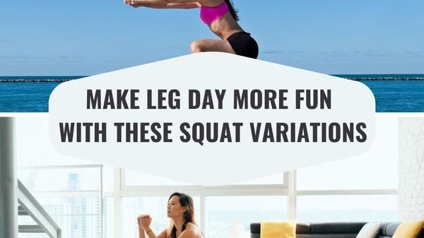 Make Leg Day More Fun with these Squat Variations