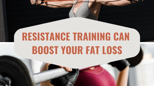 Here’s Why Resistance Training Can Boost Your Fat Loss