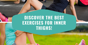 Discover the best exercises for inner thighs!