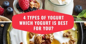 4 Types Of Yogurt: Which Yogurt Is Best For You?