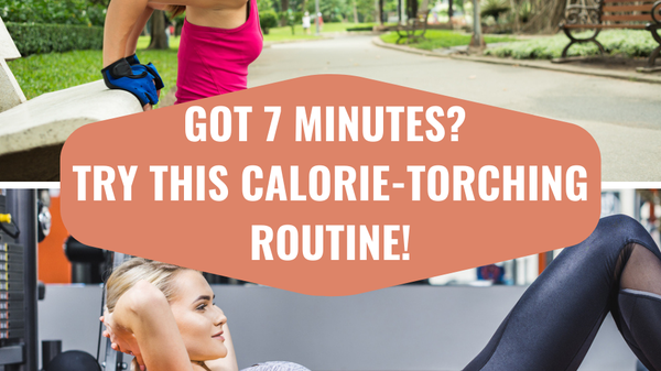 Got 7 Minutes? Try This Calorie-Torching Routine!