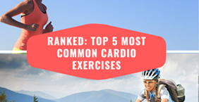 RANKED: Top 5 Most Common Cardio Exercises