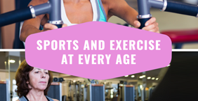 Sports and Exercise at Every Age
