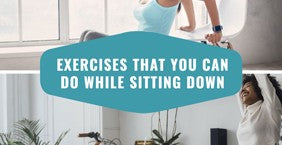 Exercises That You Can Do While Sitting Down
