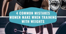 4 Common Mistakes Women Make When Training with Weights
