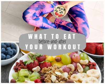 What to Eat Before and After a Workout