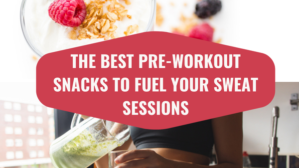 The Best Pre-Workout Snacks to Fuel Your Sweat Sessions