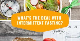 What’s The Deal With Intermittent Fasting?