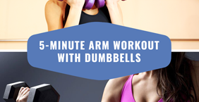5-Minute Arm Workout With Dumbbells