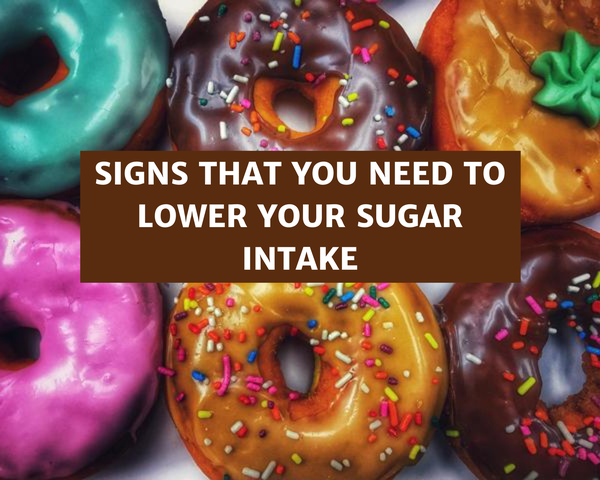Signs That You Need to Lower Your Sugar Intake