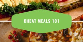 Cheat Meals 101