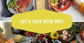 Let's Talk Keto Diet