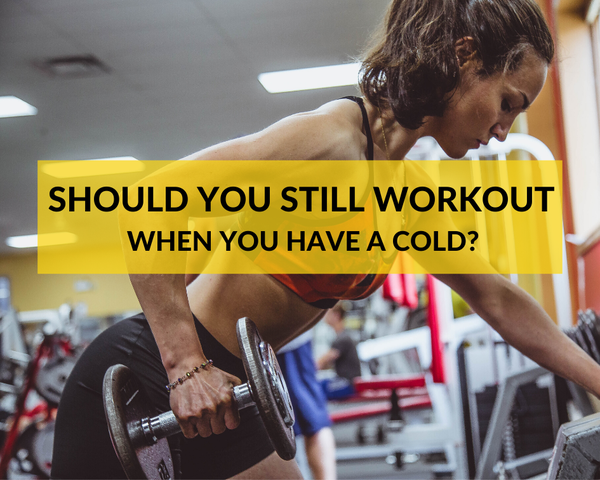 Should You Still Workout When You Have A Cold?