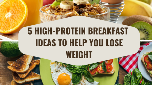 5 High-Protein Breakfast Ideas to Help You Lose Weight