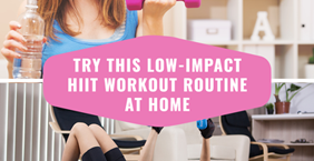 Try This Low-Impact HIIT Workout Routine at Home