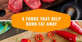 5 Foods That Help Burn Fat Away