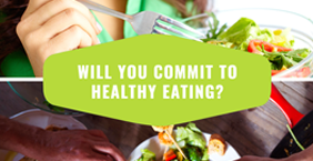 Will You Commit to Healthy Eating?